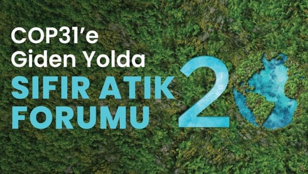 Sıfır Atık Forumu, COP31 sürecine somut yol haritası sunacak