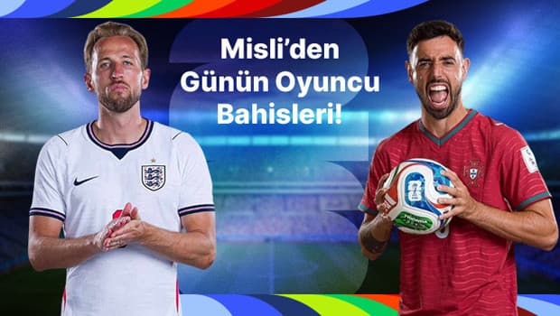 İngiltere’de Harry Kane, Portekiz’de Bruno Fernandes gollerini sıralamaya devam ediyor! İşte Misli’den günün oyuncu bahisleri