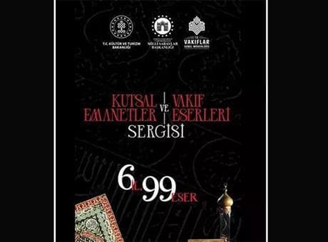 'Kutsal Emanetler ve Vakıf Eserleri Sergisi' ramazanda ziyaretçilerle buluşacak