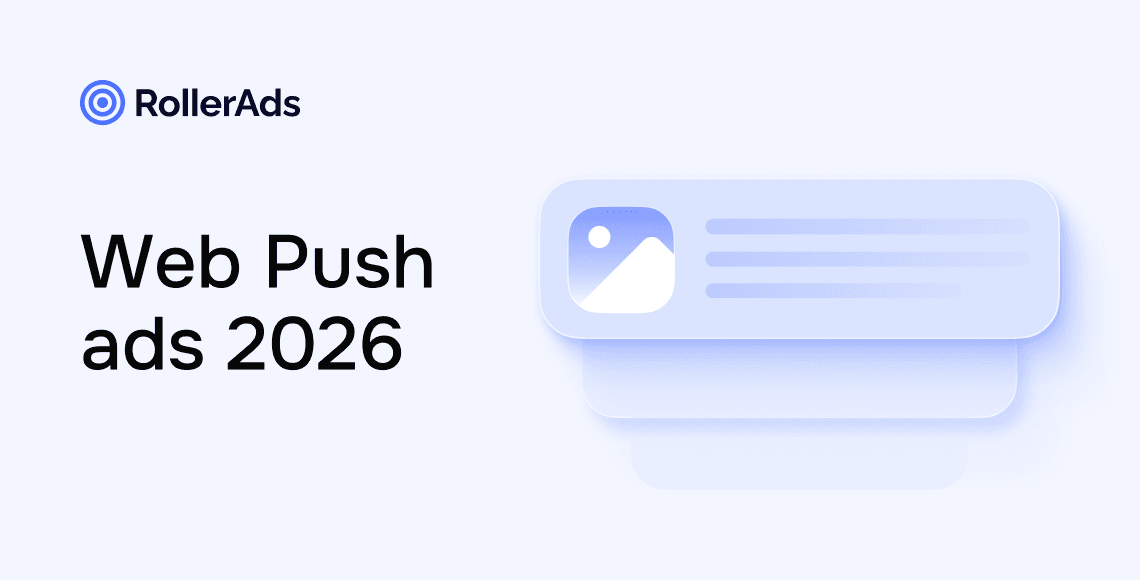 2026 'da Web Push reklamcılığı: RollerAds'in pazar eğilimleri ve zorlukları
